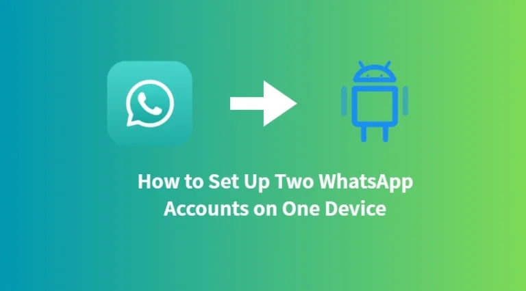 How to Set Up Two WhatsApp Accounts on One Device (2025 Guide)